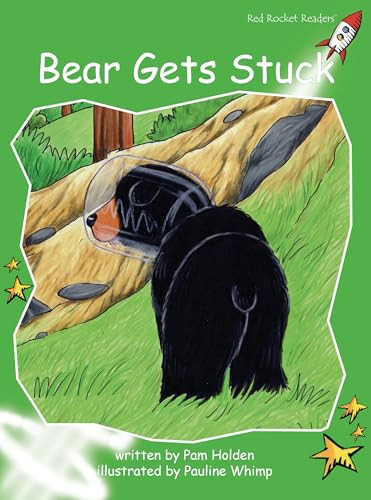 Bear Gets Stuck by Pam Holden, Pauline Whimp, 9781776541270