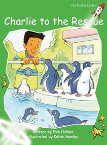 Charlie to the Rescue by Pam Holden, Kelvin Hawley, 9781776541287