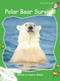 Polar Bear Survival by Rachel Walker, 9781776541416