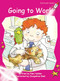 Going to Work by Pam Holden, Jacqueline East, 9781776854547