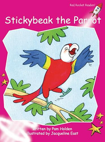 Stickybeak the Parrot by Pam Holden, Jacqueline East, 9781877363283