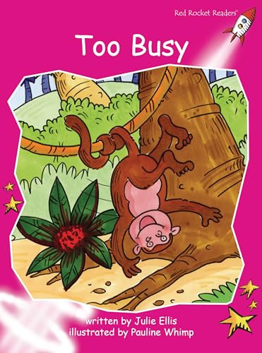 Too Busy by Julie Ellis, Pauline Whimp, 9781776854516