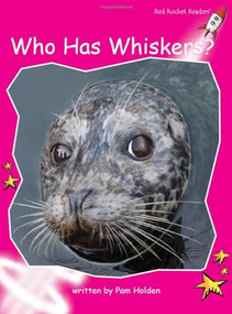 Who Has Whiskers? by Pam Holden, 9781927197622
