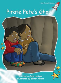Pirate Pete's Ghost by John Lockyer, Samer Hatam, 9781776542468