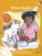 Brave Buddy by Pam Holden, Pauline Whimp, 9781776851133