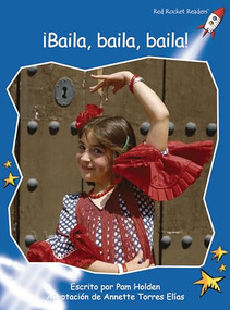 ¡Baila, baila, baila! (Dance, Dance, Dance!) (Spanish Edition) by Pam Holden, 9781927197028