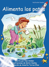 Alimenta los patos (Feed the Ducks) (Spanish Edition) by Pam Holden, Kelvin Hawley, 9781877506987