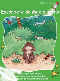 Escóndete de Max el mono (Hide from Max Monkey) (Spanish Edition) by Pam Holden, Jacqueline East, 9781927197035