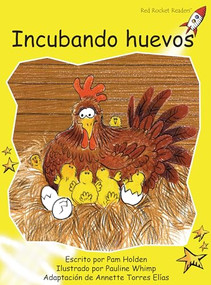 Incubando huevos (Hatching Eggs) (Spanish Edition) by Pam Holden, Pauline Whimp, 9781877506956