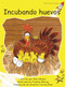 Incubando huevos (Hatching Eggs) (Spanish Edition) by Pam Holden, Pauline Whimp, 9781877506956