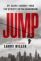 Jump (My Secret Journey from the Streets to the Boardroom) by Larry Miller, Laila Lacy, 9780062999818