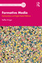 Formative Media (Psychoanalysis and Digital Media Platforms) by Steffen Krüger, 9781032308531