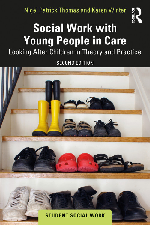 Social Work with Young People in Care (Looking After Children in Theory and Practice) by Nigel Patrick Thomas, Karen Winter, 9781032821511