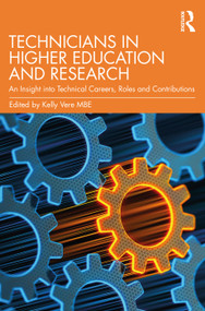 Technicians in Higher Education and Research (An Insight into Technical Careers, Roles and Contributions) by Kelly Vere, 9781032282855