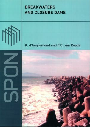 Breakwaters and Closure Dams by Kees d'Angremond, F. van Roode, 9780415332569