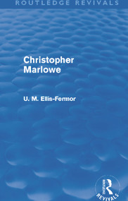 Christopher Marlowe (Routledge Revivals) by Una Mary Ellis Fermor, 9780415630443