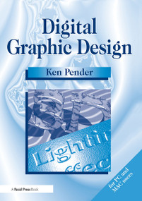 Digital Graphic Design by Ken Pender, 9780240514772