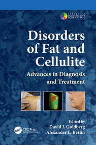 Disorders of Fat and Cellulite (Advances in Diagnosis and Treatment) by David J. Goldberg, Alexander L. Berlin, 9781138114661