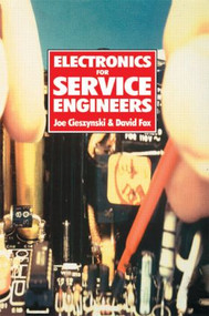 Electronics for Service Engineers by Dave Fox, 9780750634762