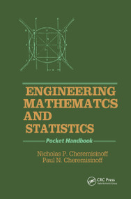 Engineering Mathematics and Statistics (Pocket Handbook) - 9780877626213 by Nicholas P. Cheremisinoff, Louise Ferrante, 9780877626213