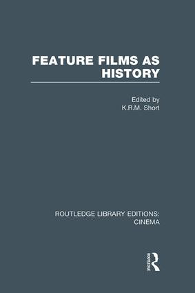 Feature Films as History - 9781138990968 by K. R. M. Short, 9781138990968