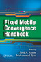 Fixed Mobile Convergence Handbook by Syed A. Ahson, Mohammad Ilyas, 9781138372771