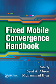 Fixed Mobile Convergence Handbook by Syed A. Ahson, Mohammad Ilyas, 9781138372771