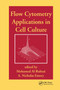 Flow Cytometry Applications in Cell Culture by Mohamed Al-Rubeai, A Nichol Emery, 9780367401498