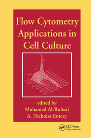 Flow Cytometry Applications in Cell Culture by Mohamed Al-Rubeai, A Nichol Emery, 9780367401498