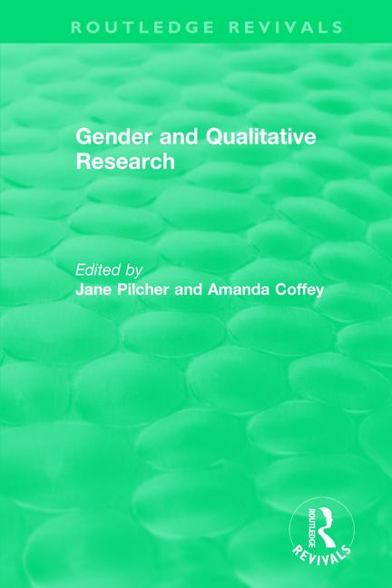 Gender and Qualitative Research (1996) - 9781138480506 by Jane Pilcher, Amanda Coffey, 9781138480506