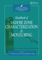 Handbook of Vadose Zone Characterization & Monitoring by L. Gray Wilson, Lorne G. Everett, Stephen J. Cullen, 9780367401931