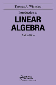 Introduction to Linear Algebra, 2nd edition by T.A. Whitelaw, 9780751401592