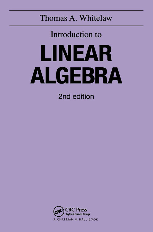 Introduction to Linear Algebra, 2nd edition by T.A. Whitelaw, 9780751401592