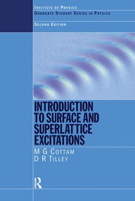 Introduction to Surface and Superlattice Excitations by Michael .G. Cottam, D.R. Tilley, 9780750305884