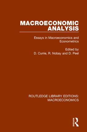 Macroeconomic Analysis (Essays in macroeconomics and econometrics) by David Currie, R Nobay, David Peel, 9781138940970