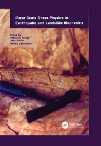Meso-Scale Shear Physics in Earthquake and Landslide Mechanics by Yossef H. Hatzor, Jean Sulem, Ioannis Vardoulakis, 9781138112674