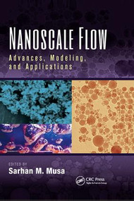 Nanoscale Flow (Advances, Modeling, and Applications) by Sarhan M. Musa, 9781138749214
