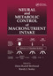 Neural and Metabolic Control of Macronutrient Intake by Hans-Rudolf Berthoud, Randy J. Seeley, 9780367399351