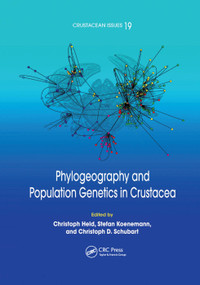 Phylogeography and Population Genetics in Crustacea by Christoph Held, Stefan Koenemann, Christoph D. Schubart, 9780367381998