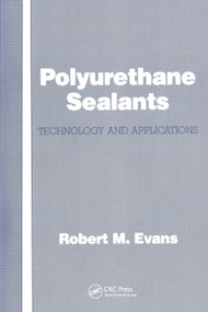 Polyurethane Sealants (Technology & Applications) by Robert M. Evans, 9780367450021