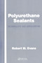 Polyurethane Sealants (Technology & Applications) by Robert M. Evans, 9780367450021