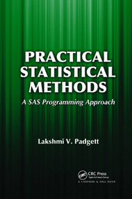 Practical Statistical Methods (A SAS Programming Approach) - 9780367382834 by Lakshmi Padgett, 9780367382834