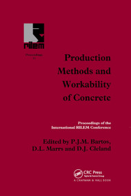 Production Methods and Workability of Concrete by P.J.M. Bartos, D.J. Cleland, D.L. Marrs, 9780367448493