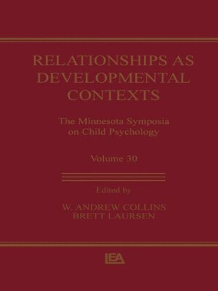 Relationships as Developmental Contexts (The Minnesota Symposia on Child Psychology, Volume 30) by W. Andrew Collins, Brett Laursen, 9781138002784