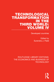 Technological Transformation in the Third World: Volume 4 (Developed Countries) - 9781138479036 by Surendra J. Patel, 9781138479036