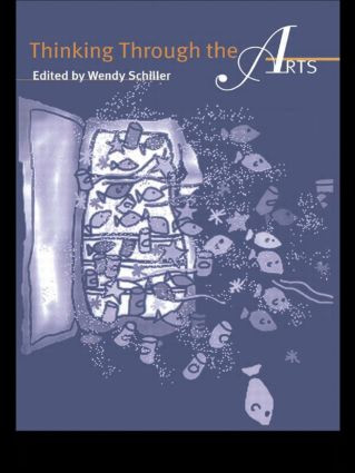 Thinking Through the Arts - 9789057024962 by Wendy Schiller, 9789057024962