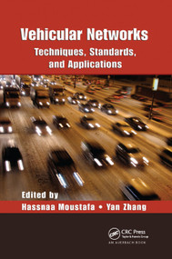 Vehicular Networks (Techniques, Standards, and Applications) by Hassnaa Moustafa, Yan Zhang, 9780367385781