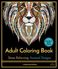 Stress Relieving Animal Designs (Adult Coloring Book, Celebration Edition) by Blue Star Press, 9781944515195