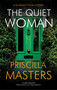 The Quiet Woman by Priscilla Masters, 9781448313099