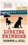 A Lurking Primrose by Suzette A. Hill, 9781448311842